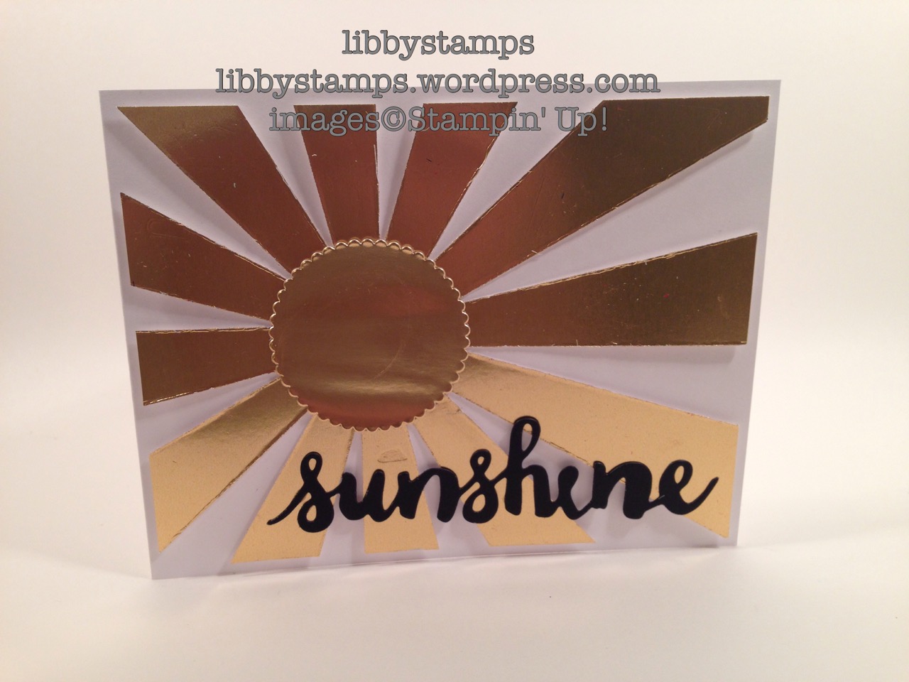 libbystamps, stampin up, Layering Circles Framelits, Sunshine Wishes Thinlits, Gold Foil, Silver Foil, BFBH, Sunburst Thinlits, summer