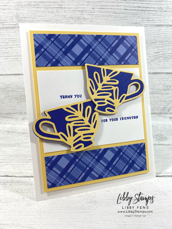 libbystamps, Stampin' Up, Cup of Tea Bundle, Cup of Tea, Teacup Dies, 2022-2024 In Color 6x6 DSP, CCMC, Create with Connie and Mary Challenges,