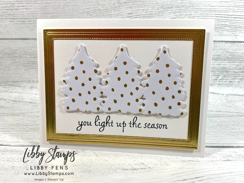libbystamps, Stampin Up, Trees For Sale, Tree Lot Dies, Fabulous Frames Dies, Gold Foil, Silver & Gold 6" x 6" DSP, We Create Blog Hop, We Create