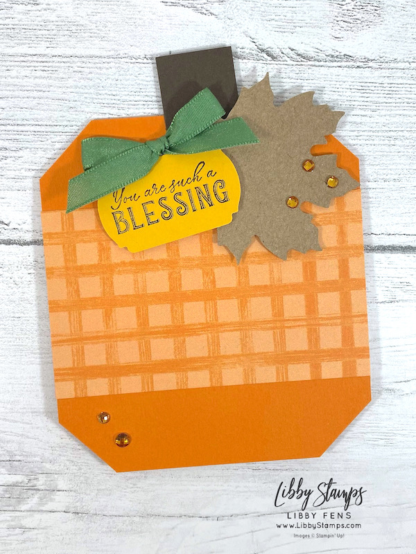 libbystamps, Stampin' Up, Friendsgiving, Hello Harvest, Very Best Trio Punch, Label Me Fancy Punch, Gingham Cottage DSP, Leaf Label & Amber Gem Combo Pack, CCM, Create with Connie and Mary Saturday Blog Hop