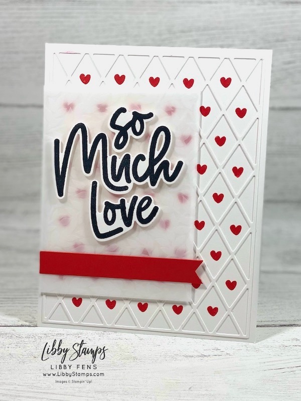 libbystamps, Love For You Bundle, Love For You, Love For You Dies, Organic Beauty Dies, Vellum Basics, Valentines, TSOT, Try Stampin' on Tuesday