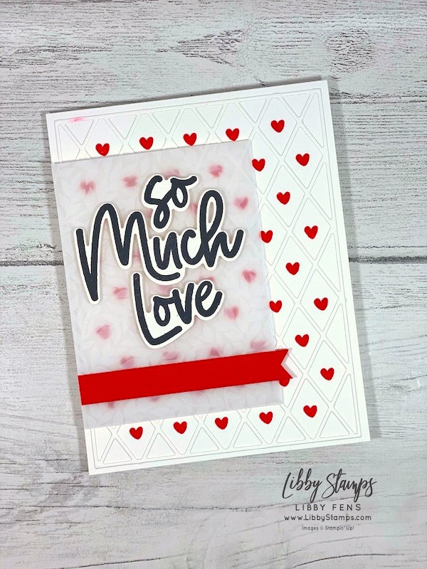 libbystamps, Love For You Bundle, Love For You, Love For You Dies, Organic Beauty Dies, Vellum Basics, Valentines, TSOT, Try Stampin' on Tuesday
