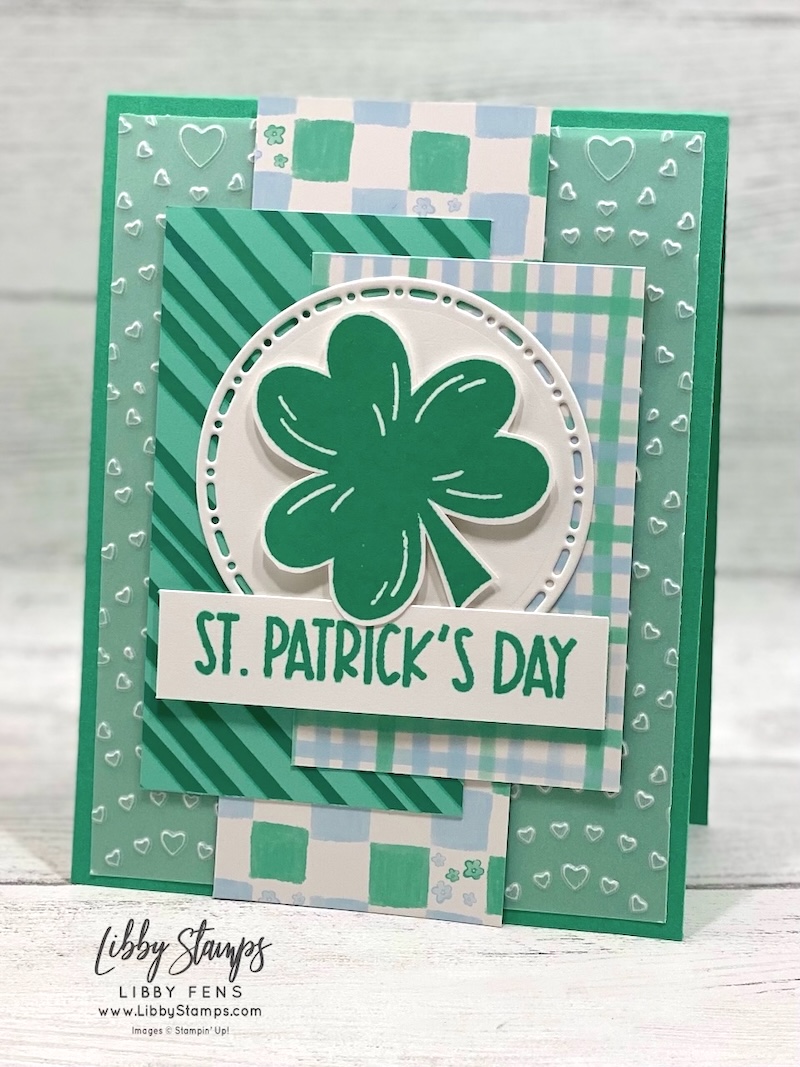 libbystamps, Stampin' Up, Seasonal Celebrations, Reason To Celebrate, Spotlight On Nature Dies, Hearts of Love 3D EF, Easter Joy DSP, Pleasant Patterns DSP, St. Patrick's Day, shamrock, Create with Stamping Friends