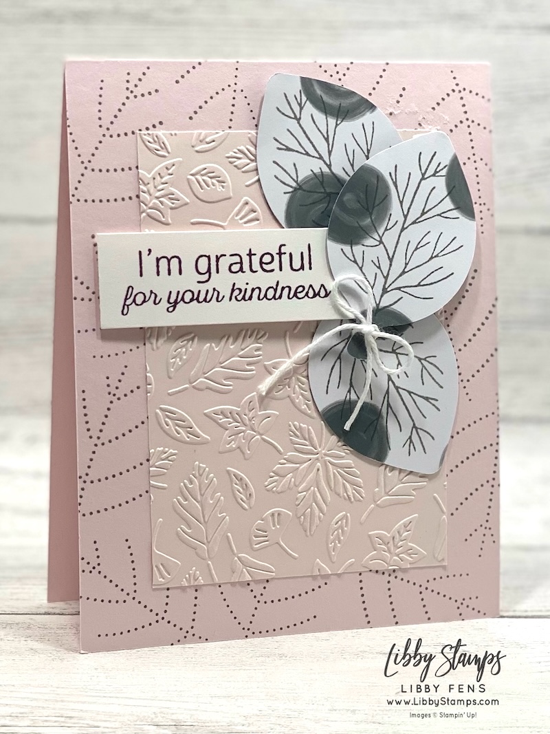 libbystamps, Stampin' Up, Simply Leaves, Simply Leaves Bundle, Simple Leaf Punch, Seasonal Cheer Mini EF, Neutrals Painted Patterns, Create with Stampin' Friends, Grateful, gratitude