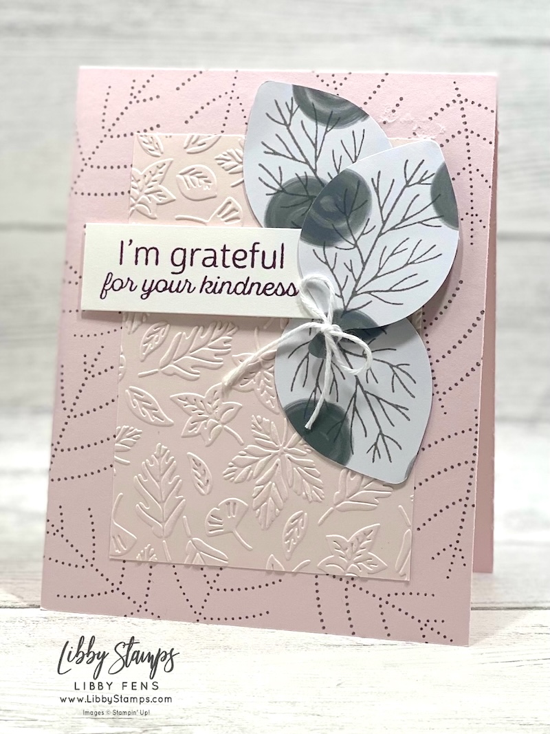 libbystamps, Stampin' Up, Simply Leaves, Simply Leaves Bundle, Simple Leaf Punch, Seasonal Cheer Mini EF, Neutrals Painted Patterns, Create with Stampin' Friends, Grateful, gratitude